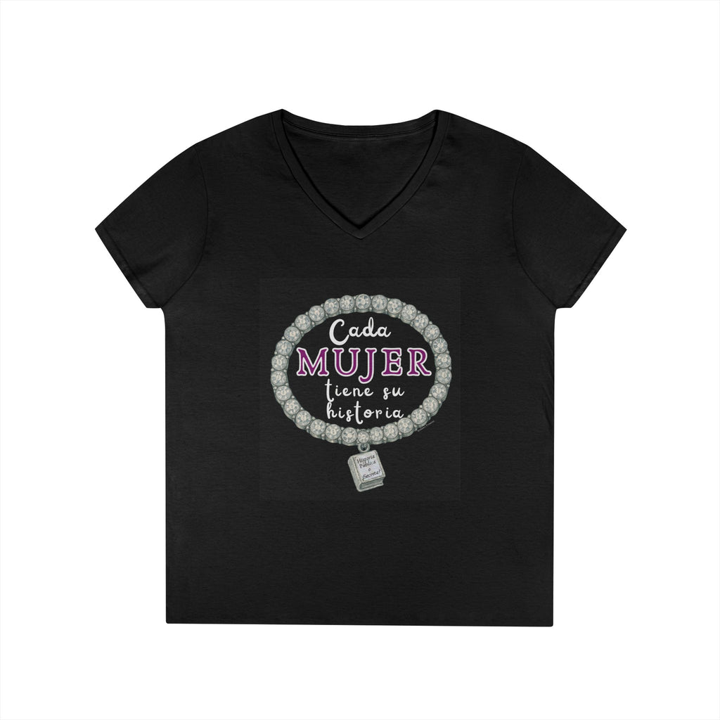 "Cada Mujer tiene su Historia, Publica o Secreta" T-Shirt