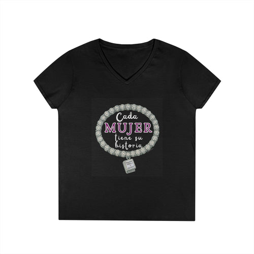"Cada Mujer tiene su Historia, Publica o Secreta" T-Shirt