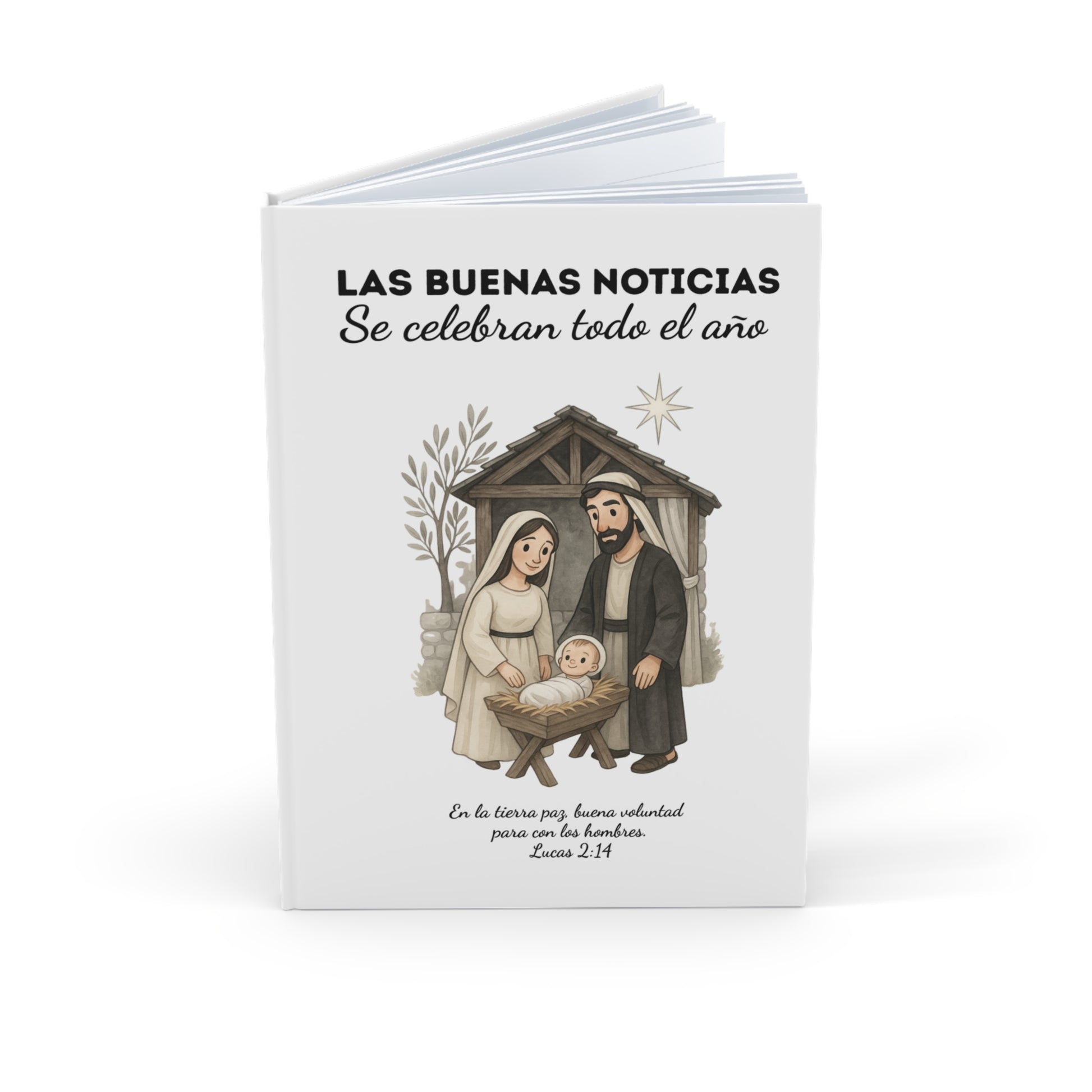 Spanish Hardcover Journal - Nativity Scene Year Round Celebration "Las Buenas Noticias se Celebran todo el Año"