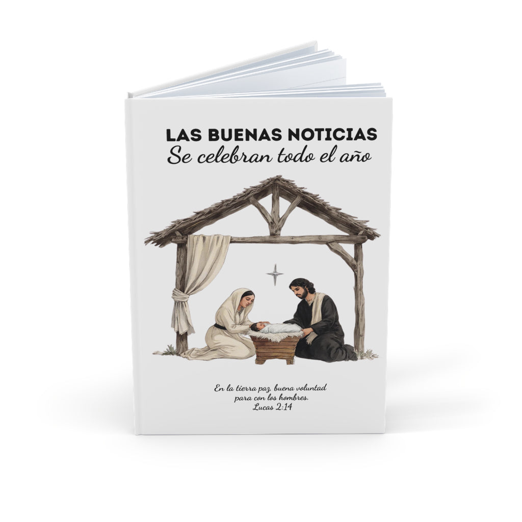 Spanish Hardcover Journal - Nativity Scene Year Round Celebration "Las Buenas Noticias se Celebran todo el Año"