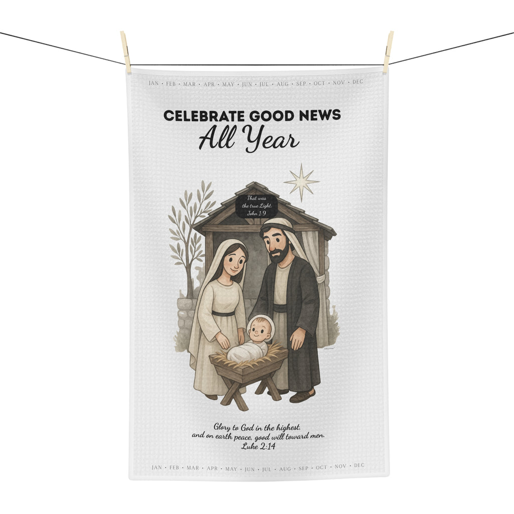 Nativity Tea Towel — "Celebrate Good News All Year" Year-Round Christmas Kitchen Towel