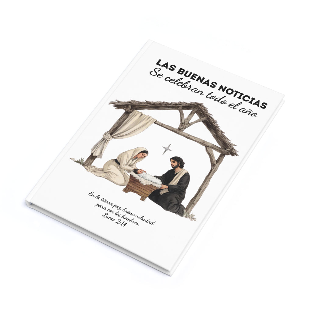 Spanish Hardcover Journal - Nativity Scene Year Round Celebration "Las Buenas Noticias se Celebran todo el Año"