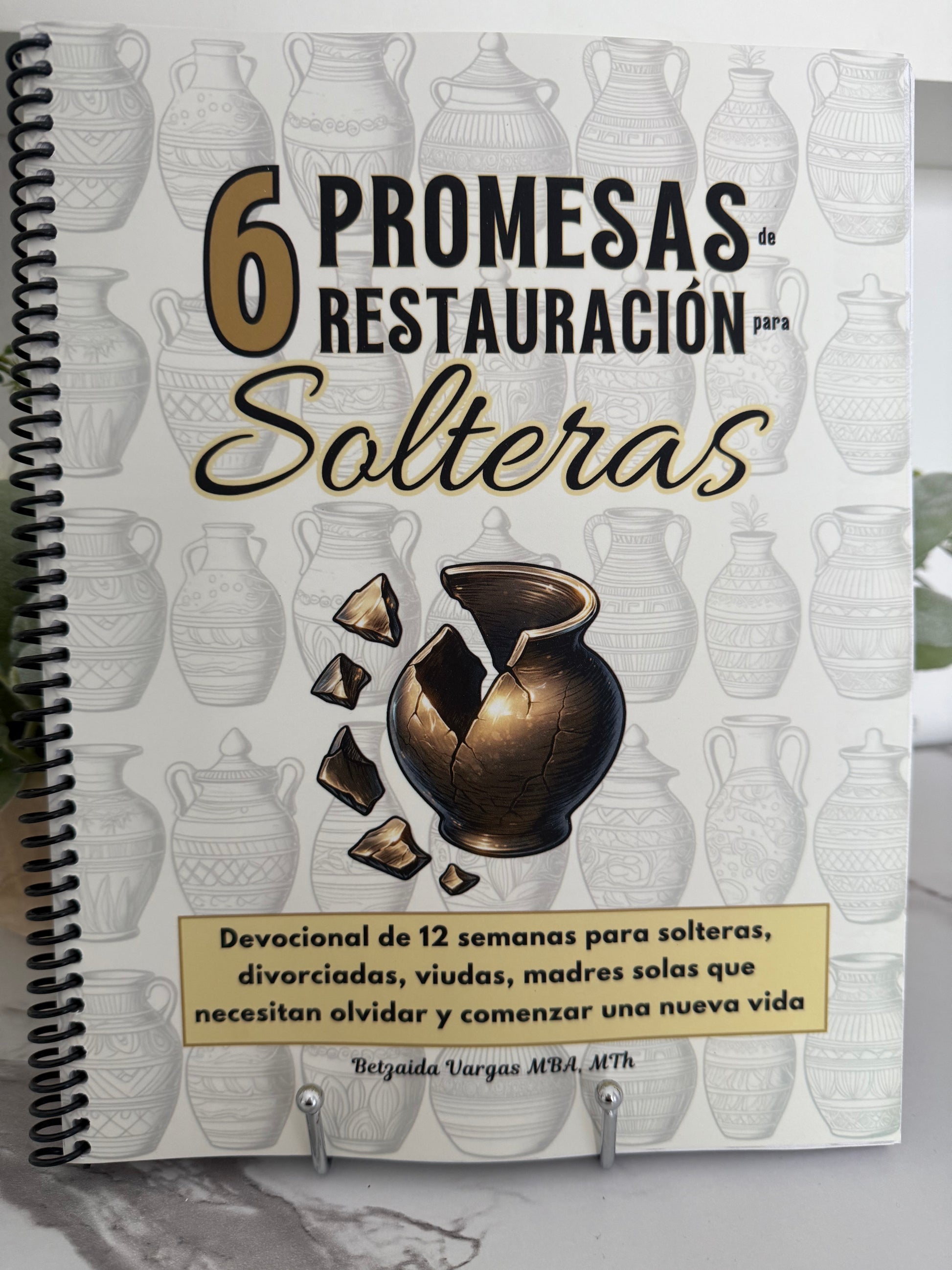 (espiral) 6 Promesas de Restauración para Solteras: Devocional de 12 semanas para solteras, divorciadas, viudas, madres solas que necesitan olvidar y comenzar una nueva vida