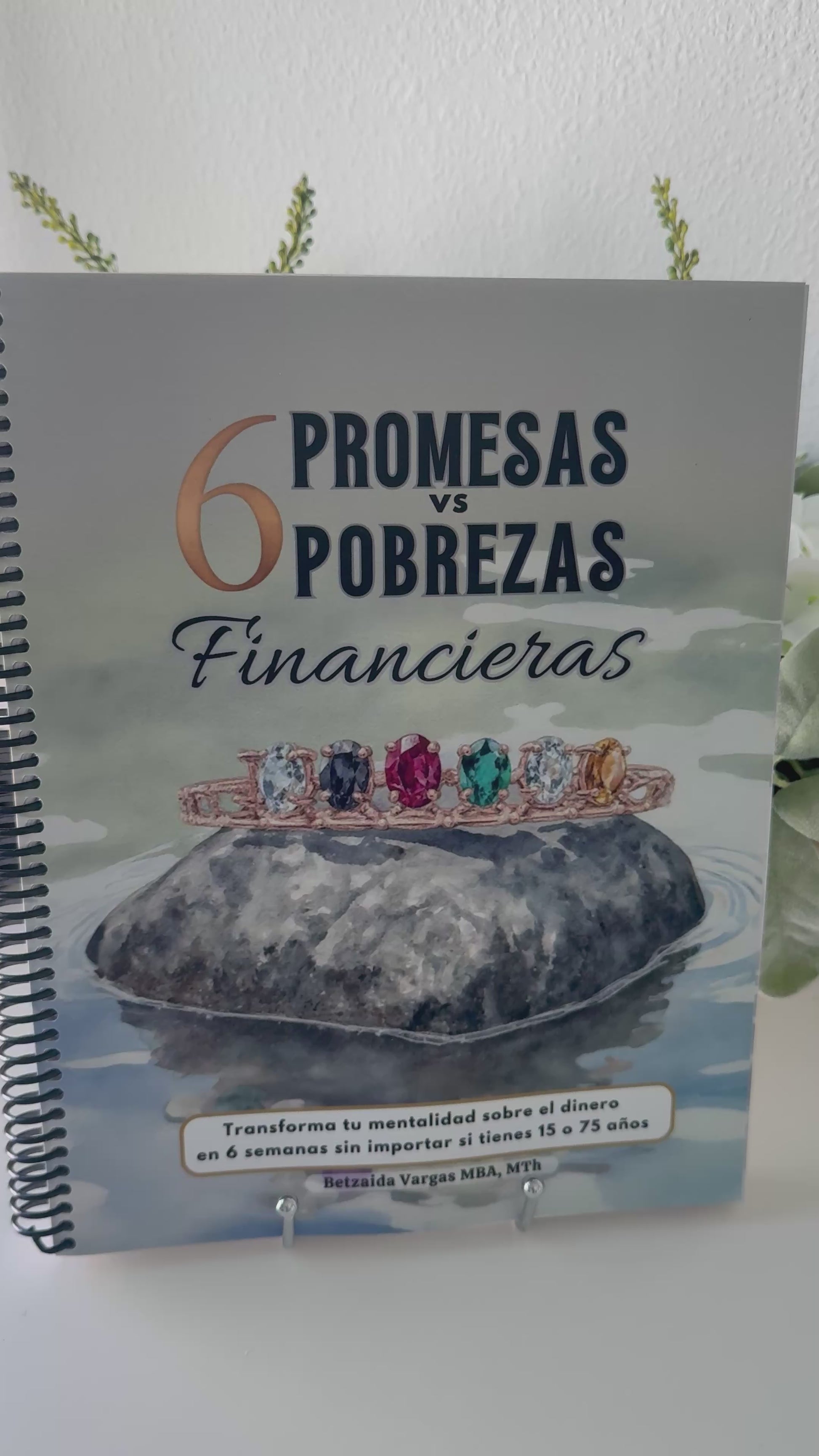 6 Promesas vs 6 Pobrezas: (Edición Espiral) Transforma tu mentalidad sobre el dinero en 6 semanas sin importar si tienes 15 o 75 años